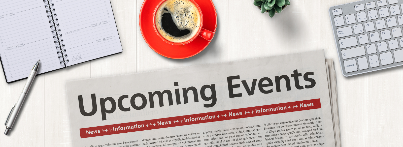 txt reads upcoming events, image of coffee cop, newspaper and calendar